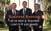 Business Banking: Let us tailor a Business Loan to fit your needs.